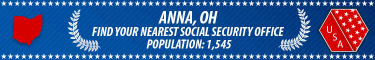 Social Security Offices in Anna, Ohio Anna, OH Social Security Offices