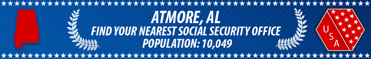 Social Security Offices in Atmore, Alabama Atmore, AL Social Security Offices