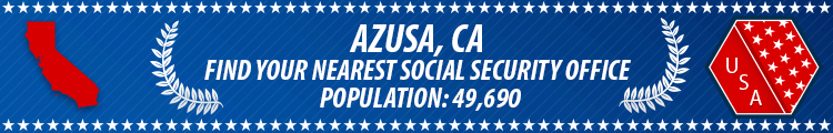 Social Security Offices in Azusa, California Azusa, CA Social Security Offices
