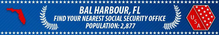 Social Security Offices in Bal Harbour, Florida Bal Harbour, FL Social Security Offices