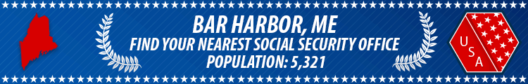 Social Security Offices in Bar Harbor, Maine Bar Harbor, ME Social Security Offices