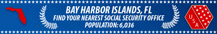 Social Security Offices in Bay Harbor Islands, Florida Bay Harbor Islands, FL Social Security Offices