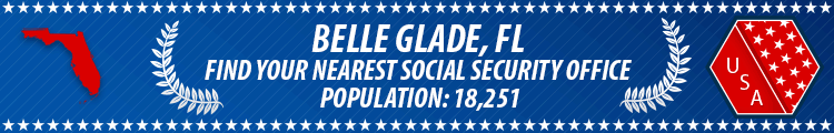 Social Security Offices in Belle Glade, Florida Belle Glade, FL Social Security Offices