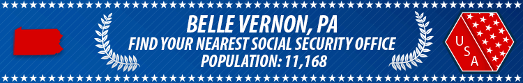 Social Security Offices in Belle Vernon, Pennsylvania Belle Vernon, PA Social Security Offices