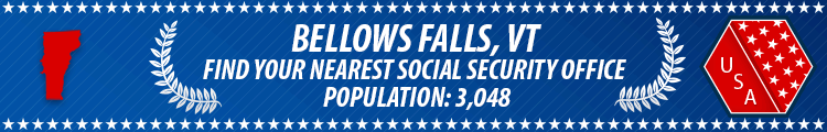 Social Security Offices in Bellows Falls, Vermont Bellows Falls, VT Social Security Offices