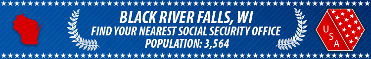 Social Security Offices in Black River Falls, Wisconsin Black River Falls, WI Social Security Offices