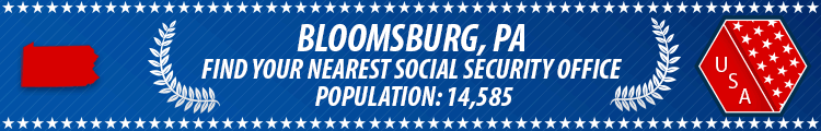 Social Security Offices in Bloomsburg, Pennsylvania Bloomsburg, PA Social Security Offices