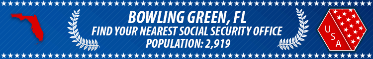 Social Security Offices in Bowling Green, Florida Bowling Green, FL Social Security Offices