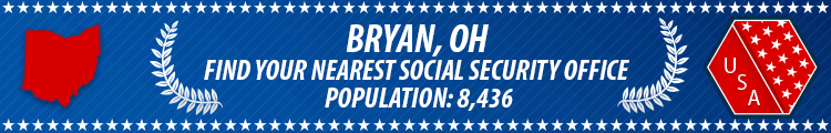 Social Security Offices in Bryan, Ohio Bryan, OH Social Security Offices