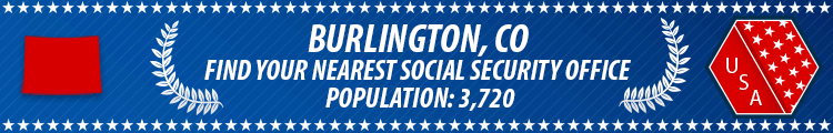 Social Security Offices in Burlington, Colorado Burlington, CO Social Security Offices