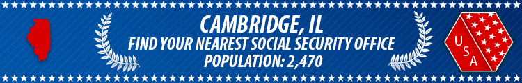 Social Security Offices in Cambridge, Illinois Cambridge, IL Social Security Offices