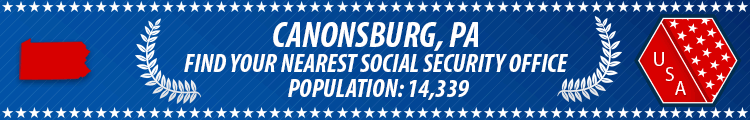 Social Security Offices in Canonsburg, Pennsylvania Canonsburg, PA Social Security Offices