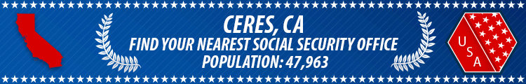 Social Security Offices in Ceres, California Ceres, CA Social Security Offices