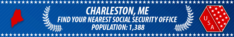 Social Security Offices in Charleston, Maine Charleston, ME Social Security Offices