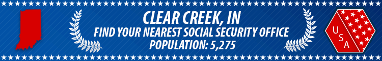 Social Security Offices in Clear Creek, Indiana Clear Creek, IN Social Security Offices