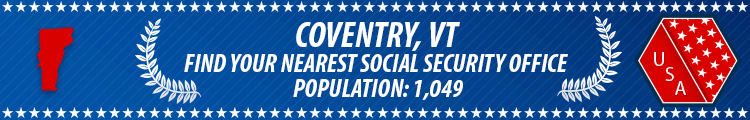 Social Security Offices in Coventry, Vermont Coventry, VT Social Security Offices