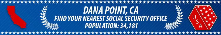 Social Security Offices in Dana Point, California Dana Point, CA Social Security Offices