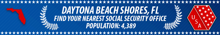 Social Security Offices in Daytona Beach Shores, Florida Daytona Beach Shores, FL Social Security Offices