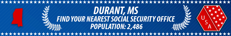 Social Security Offices in Durant, Mississippi Durant, MS Social Security Offices
