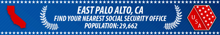 Social Security Offices in East Palo Alto, California East Palo Alto, CA Social Security Offices
