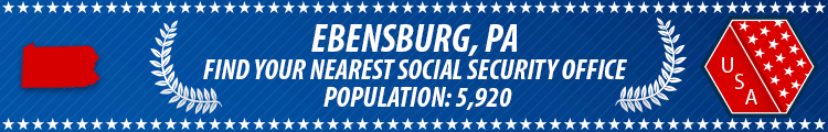 Social Security Offices in Ebensburg, Pennsylvania Ebensburg, PA Social Security Offices