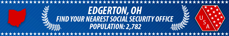 Edgerton, OH Social Security Offices