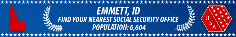 Social Security Offices in Emmett, Idaho Emmett, ID Social Security Offices