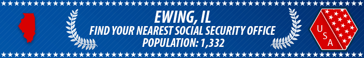 Social Security Offices in Ewing, Illinois Ewing, IL Social Security Offices