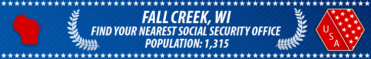 Social Security Offices in Fall Creek, Wisconsin Fall Creek, WI Social Security Offices