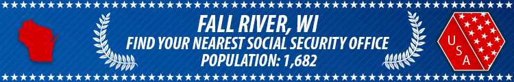 Social Security Offices in Fall River, Wisconsin Fall River, WI Social Security Offices