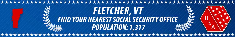 Social Security Offices in Fletcher, Vermont Fletcher, VT Social Security Offices