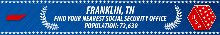 Social Security Offices in Franklin, Tennessee Franklin, TN Social Security Offices