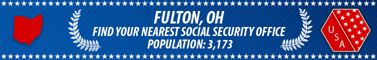 Social Security Offices in Fulton, Ohio Fulton, OH Social Security Offices