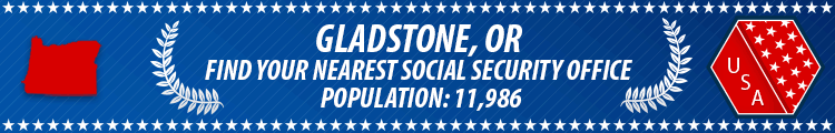 Social Security Offices in Gladstone, Oregon Gladstone, OR Social Security Offices