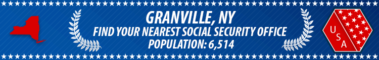 Social Security Offices in Granville, New York Granville, NY Social Security Offices