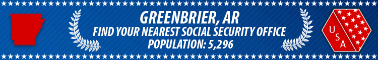 Social Security Offices in Greenbrier, Arkansas Greenbrier, AR Social Security Offices