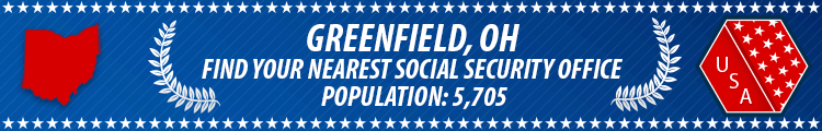 Social Security Offices in Greenfield, Ohio Greenfield, OH Social Security Offices