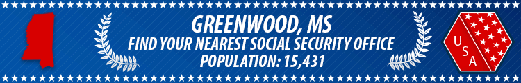 Social Security Offices in Greenwood, Mississippi Greenwood, MS Social Security Offices