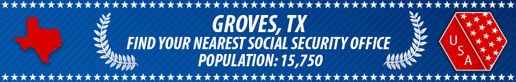Groves, TX Social Security Offices
