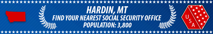 Social Security Offices in Hardin, Montana Hardin, MT Social Security Offices