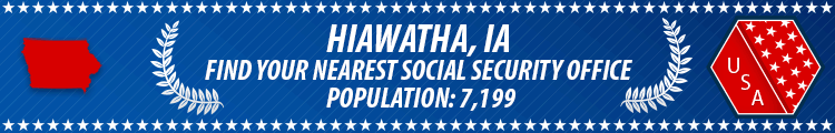 Social Security Offices in Hiawatha, Iowa Hiawatha, IA Social Security Offices