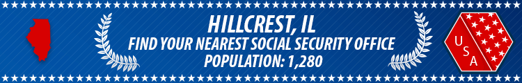 Social Security Offices in Hillcrest, Illinois Hillcrest, IL Social Security Offices
