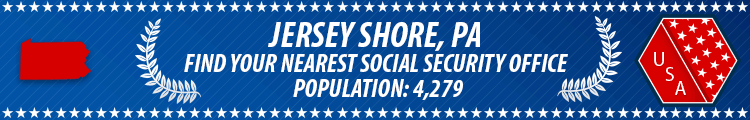 Social Security Offices in Jersey Shore, Pennsylvania Jersey Shore, PA Social Security Offices