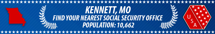Social Security Offices in Kennett, Missouri Kennett, MO Social Security Offices