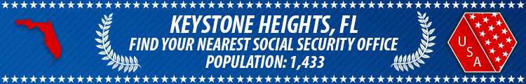 Social Security Offices in Keystone Heights, Florida Keystone Heights, FL Social Security Offices