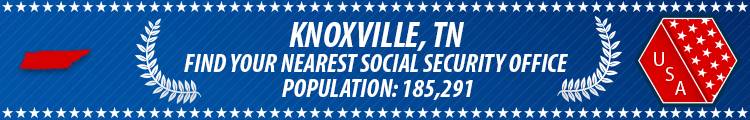 Social Security Offices in Knoxville, Tennessee Knoxville, TN Social Security Offices