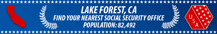 Social Security Offices in Lake Forest, California Lake Forest, CA Social Security Offices