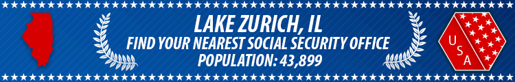 Social Security Offices in Lake Zurich, Illinois Lake Zurich, IL Social Security Offices