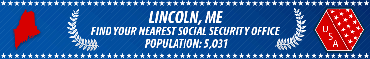 Social Security Offices in Lincoln, Maine Lincoln, ME Social Security Offices