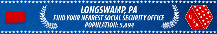 Social Security Offices in Longswamp, Pennsylvania Longswamp, PA Social Security Offices